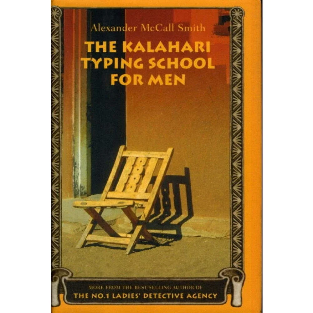 The Kalahari Typing School for Men: More from the No. 1 Ladies' Detective Agency